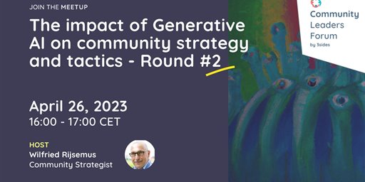 Impact of Generative AI on Communities, part 2. Wednesday 26 April, 15.00 hrs UK time. Come all!